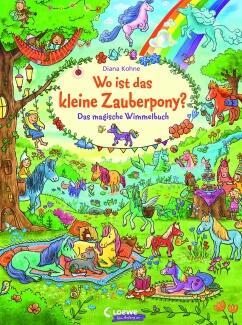 Wo ist das kleine Zauberpony - Das magische Wimmelbuch