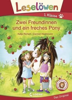 Leselöwen - Zwei Freundinnen und ein freches Pony