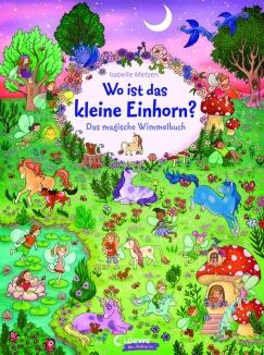 Wo ist das kleine Einhorn - Das magische Wimmelbuch