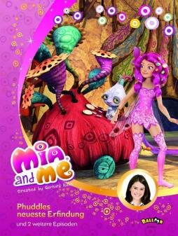 Mia and me- Phuddles neueste Erfindung