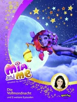 Mia and me - Die Vollmondnacht
