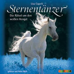 Sternentänzer: Das Rätsel um den weißen Hengst (CD)