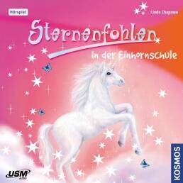 Sternenfohlen Band 1 - In der Einhornschule (CD)