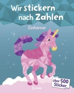 Wir stickern nach Zahlen - Einhörner