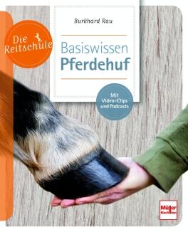 Die Reitschule - Basiswissen Pferdehuf