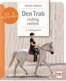 Die Reitschule - Den Trab richtig reiten - Die Gangarten