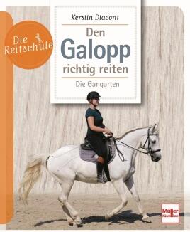 Die Reitschule - Den Galopp richtig reiten - Die Gangarten