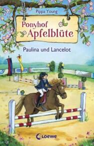 Ponyhof Apfelblüte, Band 02 - Paulina und Lancelot