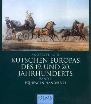 Kutschen Europas des 19. und 20. Jahrhunderts Band 1