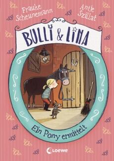 Bulli & Lina Band 4 -Ein Pony ermittelt