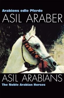 Asil Araber, Arabiens edle Pferde, Bd.1