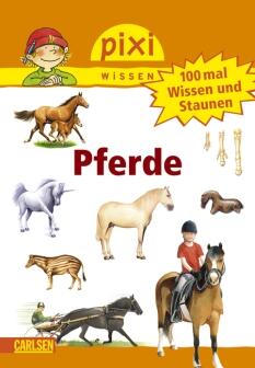 Pixi Wissen Band 54 - 100 mal Wissen und Staunen: Pferde