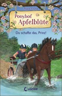 Ponyhof Apfelblüte, Band 19 - Du schaffst das,Prinz!