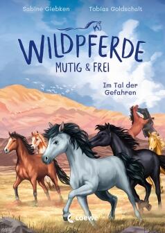 Wildpferde - mutig und frei - Bd. 02, Im Tal der Gefahren