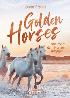 Golden Horses - Gemeinsam dem Horizont entgegen, Bd. 02