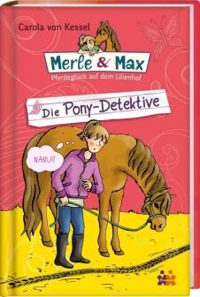 Merle & Max Band 10: Die Ponydetektive