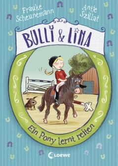 Bulli & Lina Band 2 - Ein Pony lernt reiten