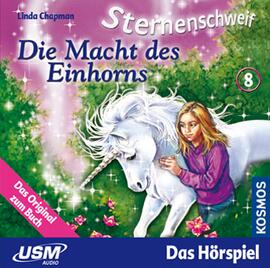 Sternenschweif Band 8 - Die Macht des Einhorns (CD)