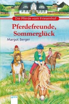 Die Pferde vom Friesenhof - Pferdefreunde, Sommerglück