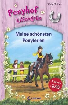 Ponyhof Liliengrün Band 1-3- Meine schönsten Ponyferien (Sammelband)