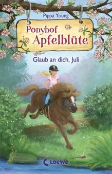 Ponyhof Apfelblüte, Band 15 - Glaub an dich, Juli