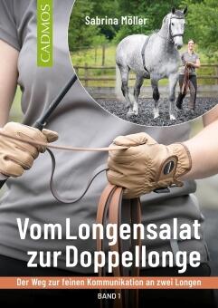 Vom Longensalat zur Doppellonge, Band 1