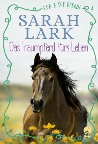 Lea und die Pferde Bd.3 - Das Traumpferd fürs Leben