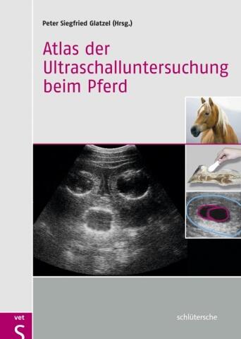 Atlas der Ultraschalluntersuchung beim Pferd