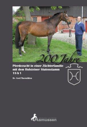 200 Jahre Pferdezucht mit dem Holsteiner Stutenstamm 18 b 1
