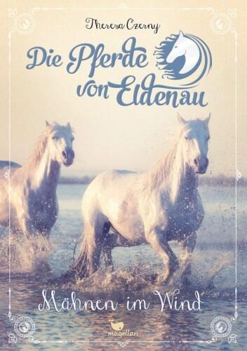 Die Pferde von Eldenau - Band 1: Mähnen im Wind