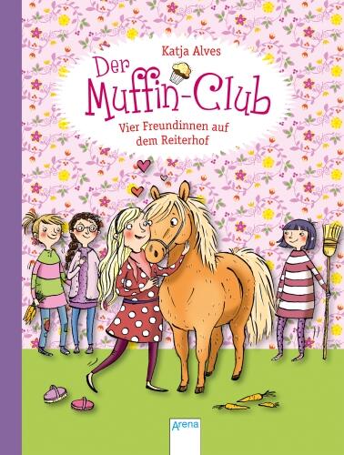 Der Muffin-Club, Bd. 10 - Vier Freundinnen auf dem Reiterhof