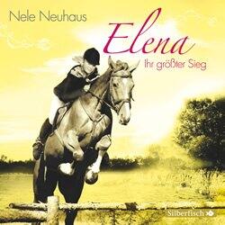 Elena- Ein Leben für Pferde: Ihr größter Sieg (CD)