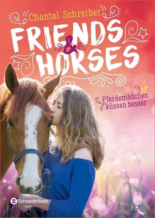 Friends & Horses, Band 03 - Pferdemädchen küssen besser