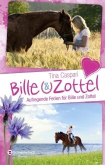 Bille & Zottel, Band 03 - Aufregende Ferien für Bille und Zottel