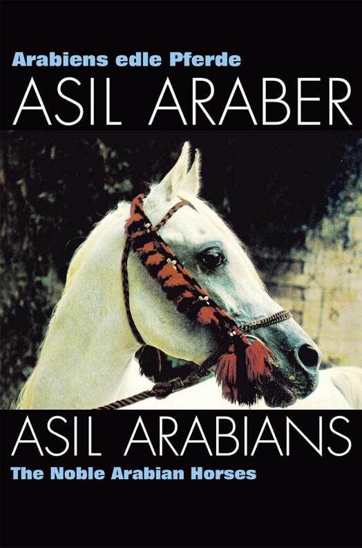 Asil Araber, Arabiens edle Pferde, Bd.1