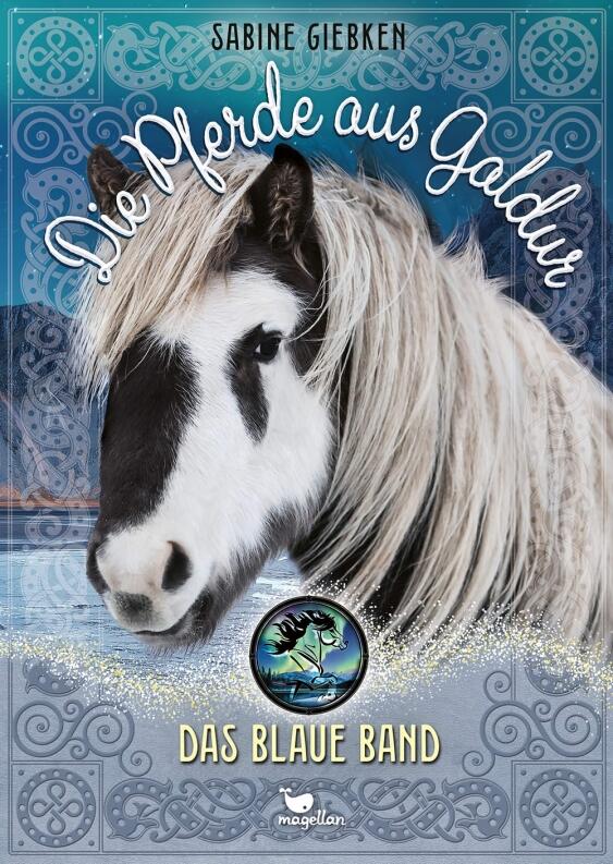 Die Pferde aus Galdur - Band 04: Das blaue Band