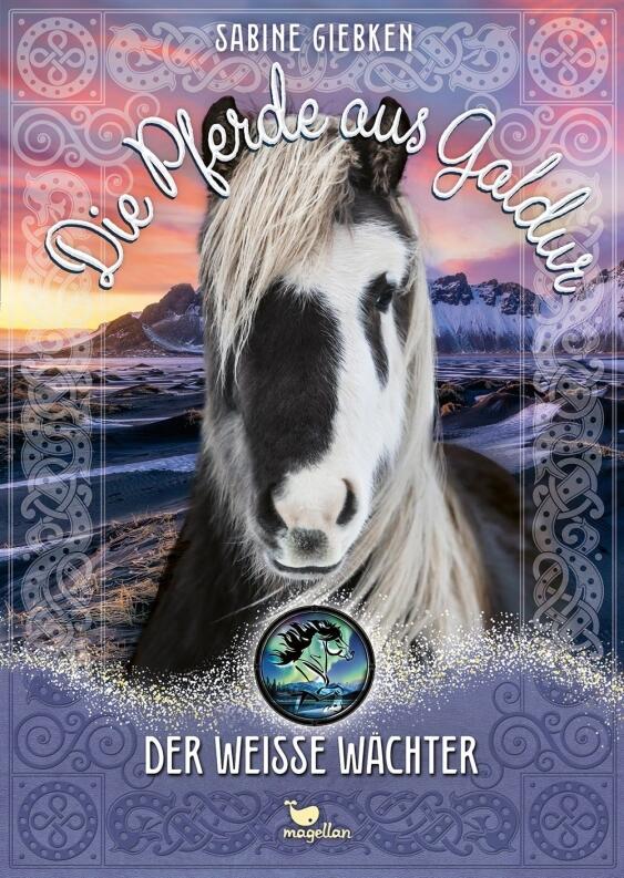 Die Pferde aus Galdur - Band 05: Der weiße Wächter