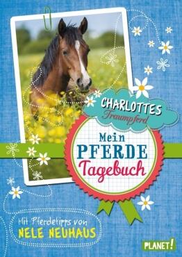 Charlottes Traumpferd: Mein Pferde-Tagebuch