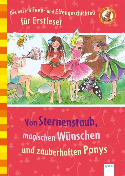 Der Bücherbär, Sonderband: Die besten Feen- und Elfengeschichten für Erstleser. Von Sternenstaub, magischen Wünschen und zauberhaften Ponys