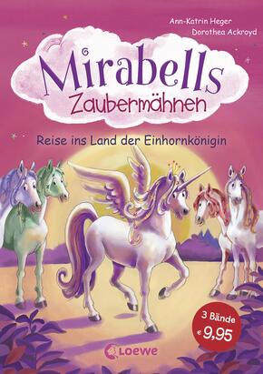 Mirabells Zaubermähnen, Sammelbd.1-3 - Reise ins Land der Einhornkönigin