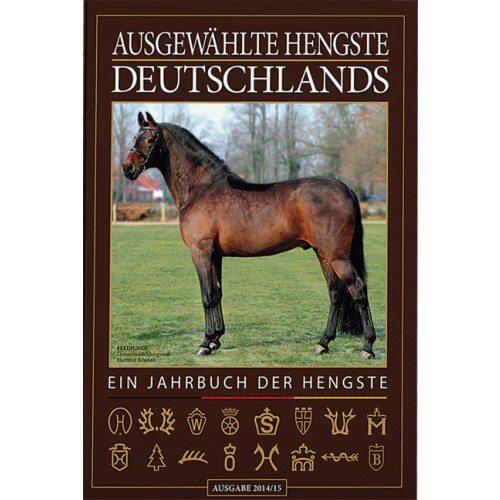 Ausgewählte Hengste Deutschlands 2014/2015 Das Jahrbuch der Hengste