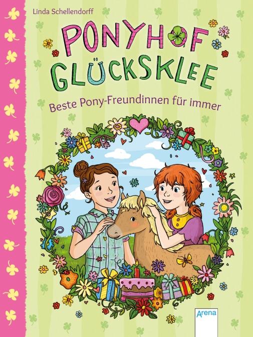 Ponyhof Glücksklee, Bd. 3 - Beste Pony-Freundinnen für immer