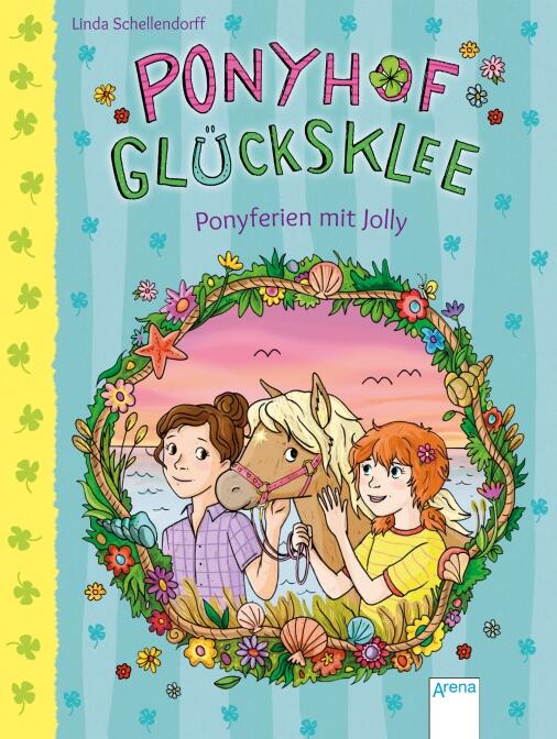 Ponyhof Glücksklee, Bd. 4 - Ponyferien mit Jolly