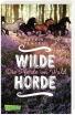 Wilde Horde, Band 01: Die Pferde im Wald (Taschenbuch)