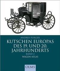 Kutschen Europas des 19. und 20. Jahrhunderts Band 2 - Wagen-Atlas