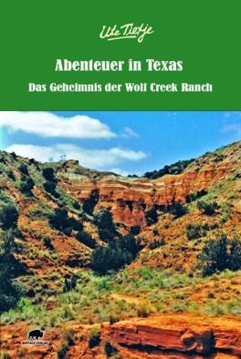 Abenteuer in Texas - Das Geheimnis der Wolf Creek Ranch
