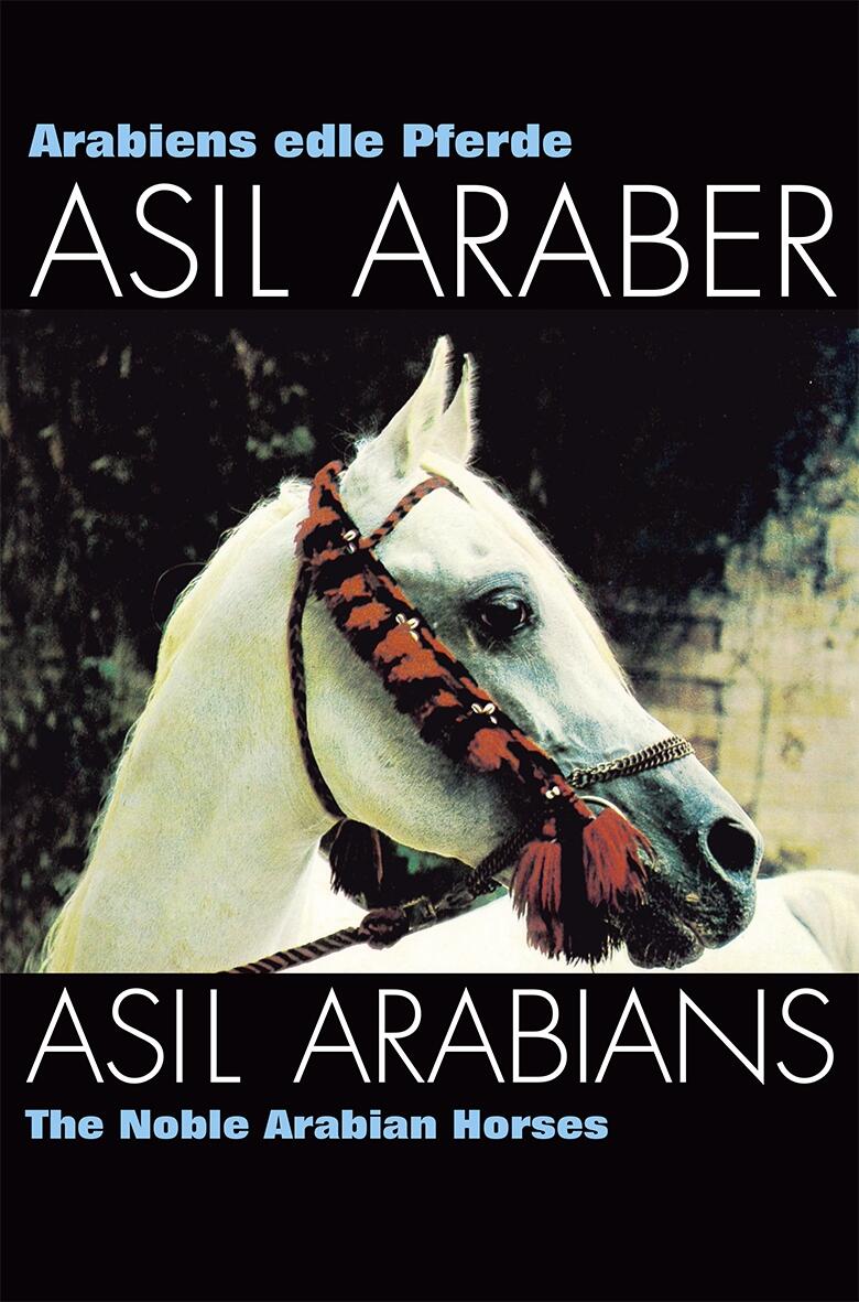 Asil Araber, Arabiens edle Pferde, Bd.1