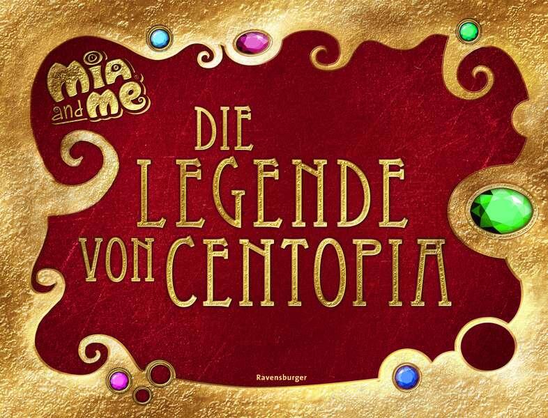 Mia and me: Die Legende von Centopia