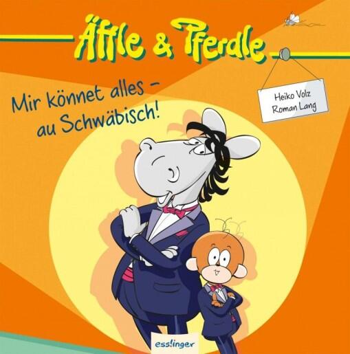 Äffle & Pferdle - Mir könnet alles-au Schwäbisch!