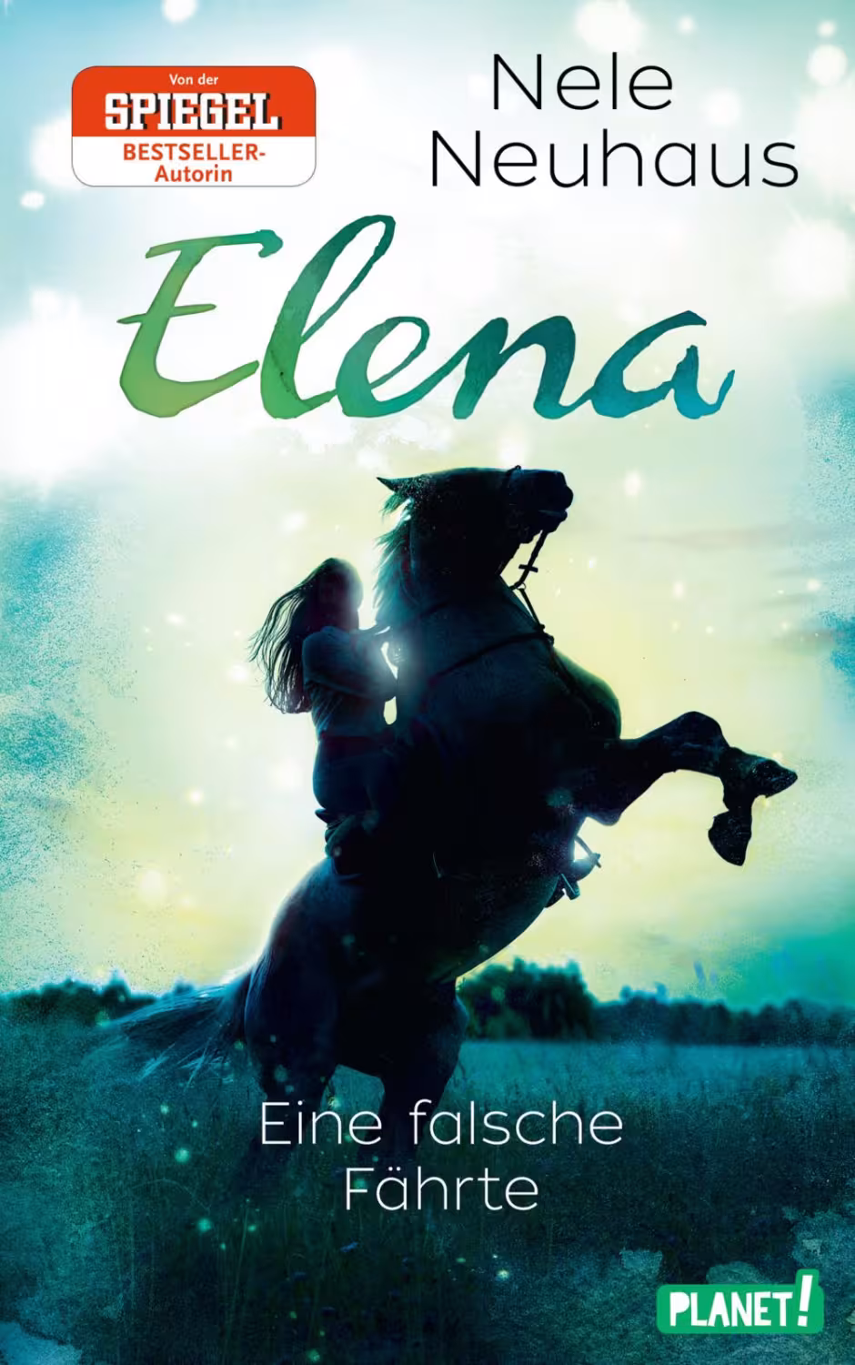 Elena - Ein Leben f&uuml;r Pferde, Band 6: Eine falsche F&auml;hrte